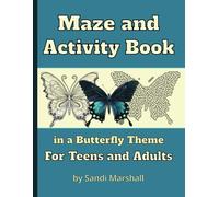 Maze and Activity Book in a Butterfly Theme for Teens and Adults: 8.5 x 11 inches with Color Interior