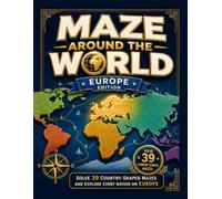 Maze Around the World - Europe: Solve 39 Country-Shaped Mazes and Explore Every Nation on Europe
