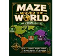 Maze Around the World - North America, South America and Oceania: Solve 38 Country-Shaped Mazes and Explore Every Nation on North America, South America and Oceania