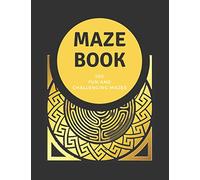 Maze book - 100 Fun and Challenging Mazes: The Big Book of Mazes for Kids and adults | Highlights mazes | An Amazing Maze Activity Book | 100 Fun and Challenging Mazes