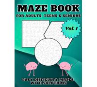 Maze Book: Easy Puzzles For Adults, Teens and Seniors to Relax and Relieve Stress - Vol 1