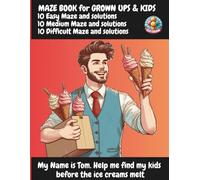MAZE BOOK FOR GROWN UPS & KIDS: The aim is to help father find his children through the maze before the ice cream melts.