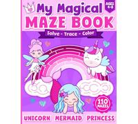 Maze Book for Kids Ages 4-8: Unicorn, Mermaid, Princess Activity Book