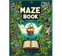 Maze Book for Kids Ages 8-12: The Ultimate Puzzle Adventure | A Fun Activity Book with 100 Mazes for Children Ages 8-12 (Smart Kids Challenge Collection)