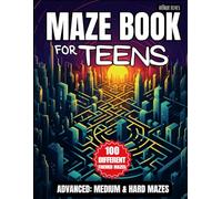 Maze Book for Teens: 100 Mazes for Adults and Teens, Advanced - Medium and hard level, large print with solutions