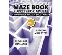 Maze Book Puzzles for Adults: 100 Easy to Very Hard Large Print Mazes | 2 Maze Types, 5 Levels of Challenge | Full Solutions | Maze Puzzles | Maze ... A4 - Great Gift for Adults, Seniors & Teens