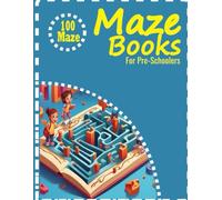Maze Books For Pre-Schoolers: An activity sheet for developing creativity of the kids