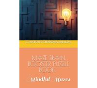 MAZE BRAIN BOOSTER PUZZLE BOOK FOR SMART KIDS & CHILDREN & ADULTS VOLUME 01