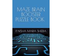 MAZE BRAIN BOOSTER PUZZLE BOOK FOR SMART KIDS & CHILDREN & ADULTS VOLUME 04