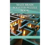 MAZE BRAIN BOOSTER PUZZLE BOOK FOR SMART KIDS & CHILDREN & ADULTS VOLUME 07