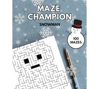 MAZE CHAMPION SNOWMAN: Pocket size - 100 Mazes for Puzzle Lovers | Logic Puzzles | Christmas Edition | With Solutions