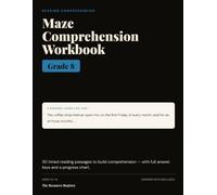 Maze Comprehension Workbook, Grade 8: 30 Timed Reading-Comprehension Passages with Answer Keys | Reading Fluency & Benchmark Practice for 8th Grade