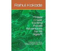 **Maze Craze: Exciting Puzzle Adventures for All Ages**: **Challenge Your Mind with Fun, Creative, and Stimulating Mazes - Perfect for Relaxation, Focus, and Family Fun!**