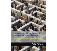 Maze Craze:Explore,Solve and Sharpen Your Mind Series 98: Mazes a Great Way to Stimulate your Child's Brain Series 98