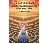 Maze Escape: A Variety Puzzle Book of Fun and Clever Mazes