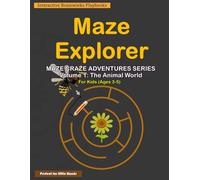 Maze Explorer: Maze Craze Adventures Series: Volume 1: The Animal World - 35 Exciting Maze Puzzles for Kids Ages 3-5 Educational Activity Book for children Black & White Print