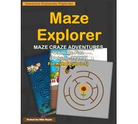Maze Explorer: Maze Craze Adventures: Ultimate Fun - 105 Interesting Brain Boosting and Easy Maze Puzzles for Kids Ages 3-5 Educational Activity Book Black & White Print