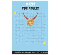 Maze for Adults: 200 Mazes | 6*9 in | 110 pages | 5 Type Maze | Rectangular, Circular, Circular (triangular lattice), Hexagonal, Honeycomb