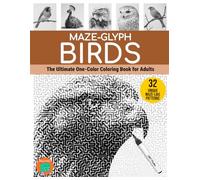 Maze-glyph Birds: The Ultimate One-Color Coloring Book for Adults (Maze-glyphs)