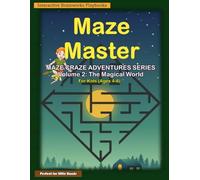 Maze Master: Maze Craze Adventures Series: Volume 2: The Magical World - 35 Dazzling Maze Puzzle Puzzles for Kids Ages 4-6 Educational Activity Book for children Color Print