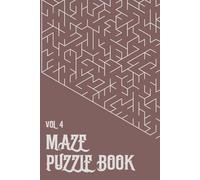 Maze Mastermind Puzzle Book: Vol 4: Mazes Puzzle Book: Volume 4, Mixed Difficulty, Hexagonal Maze Puzzle Book with Easy to Read Print | 6x9 inches, ... ... and Relaxation (Maze Mastermind Series)