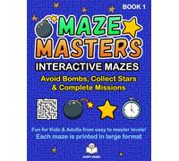 Maze Masters (Book 1): 60 Fun Interactive Mazes of Varying Difficulty: Fun and challenging maze activity book with creative missions, hidden stars, ... for kids, teens, and adults (Puzzle Masters)