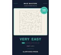 Maze Masters - Part 1: 500 Very Easy, Big Print Beginner Maze Puzzles for Kids and Adults (Guaranteed Solvable)
