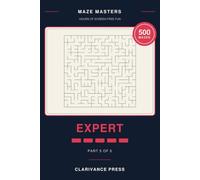 Maze Masters - Part 5: 500 Expert, Extremely Hard Maze Puzzles for Adults, Brain Games (Guaranteed Solvable)