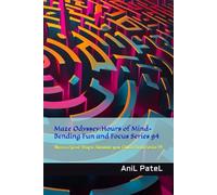 Maze Odyssey:Hours of Mind-Bending Fun and Focus Series 94: Mazes a Great Way to Stimulate your Child's Brain Series 94