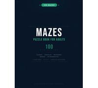 Maze Puzzle Book for Adults: 100 Large Print Labyrinths - Classic, Circular, Hexagonal & Shaped Mazes for Stress Relief and Relaxation: 5 Unique Maze ... | Mindful Brain Games for Seniors, Teens