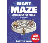 Maze Puzzle Book for Adults - Large Print: 100 Fun and Relaxing Mazes from Easy to Hard