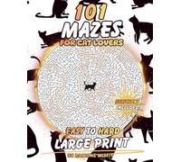 Maze Puzzle Book for Cat Lovers: 101 Mazes Easy to Hard with Positive Affirmations for Adults