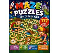 Maze Puzzle Book for Clever Kids Ages 4-8: 117 Fun and Challenging Mazes for Kids | Easy to Hard Labyrinth Puzzles for Developing Focus, Logic, Problem-Solving & Critical Thinking