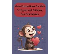 Maze Puzzle Book for Kids 5-12 year old 55 Fun First Mazes