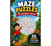 Maze Puzzle Book for Kids Ages 6-10: 50 Brain-Boosting Mazes with Solutions: Fun Activity Book to Build Focus, Logic & Problem-Solving Skills | Perfect for Home, School & Travel