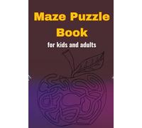 maze puzzle book for KIDS: Fun and Challenging Brain-Boosting Mazes to Sharpen Your Mind