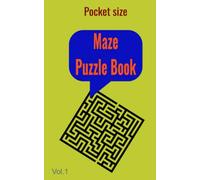 Maze Puzzle Book - Pocket Size Vol.1: 80 Mazes in a small fun handy sized book for travel, vacations, holidays,