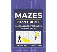 Maze Puzzle Book with Easy to Read Print ┃6x9 inches, 300 pages┃240 Puzzles. Gift for Vacations, Holidays and Free Times.: 240 Fun and Challenging Mazes with Solutions For Adults, Teens, and Seniors
