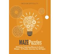 Maze Puzzles: 50 Unique Mindful Mazes in Mixed Shapes | Rectangular, Honeycomb, & more mazes | Brain Games for Adults & Kids | 8.5" x 11" | Gift for Puzzle Lovers