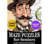 Maze Puzzles for Seniors: Large Print Easy-to-Read Activity Book with Solutions - Fun and Relaxing Brain Games for Adults, Big Clear Routes for Focus, ... Pages with Answers on the Next Page