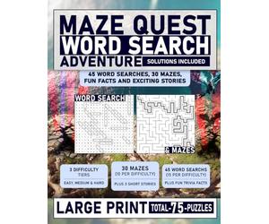 Maze Quest Puzzle Adventure: 45 Word Searches, 30 Mazes, Fun Facts and Exciting Stories