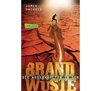 Maze Runner 02 Die Auserwahlten - In der Brandwuste by Dashner, Burger New.