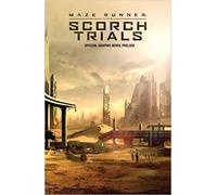 Maze Runner: The Scorch Trials: The Official Graphic Novel Prelude