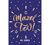Mazel Tov!: Inspirational Quotes, Statements and Proverbs to Celebrate an Awesome Friend