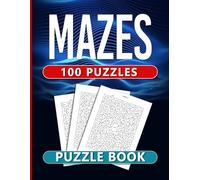 Mazes: 100 Puzzles - Puzzle Book with Answers: Fun and Challenging Mazes for Kids, Teens, Adults, and Seniors - Includes 100 Large Print Puzzles with Answer Key