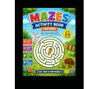 Mazes Activity Book for Kids: 50+ Easy and Fun Mazes for Ages 3-6