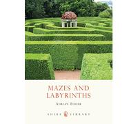 Mazes and Labyrinths: No. 418 (Shire Library)