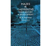 Mazes and Labyrinths: Their History and Development (Dover Children's Activity Books)