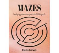 MAZES: Developing problem-solving and critical thinking skills
