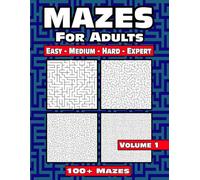 Mazes for Adults: Relaxing Maze Puzzles Volume 1 with Easy Medium Hard Expert Levels (Maze Books for Adults)